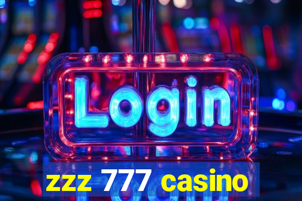 zzz 777 casino